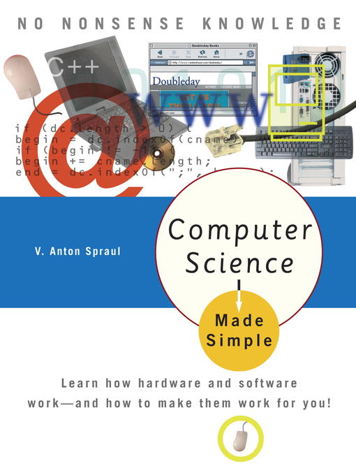 Title details for Computer Science Made Simple by V. Anton Spraul - Available